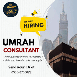 Luxury Routes Travels and Tours is looking for an UMRAH consultant. If you have relevant experience. Apply and join our company. Send your resume at 0305-8700072. 